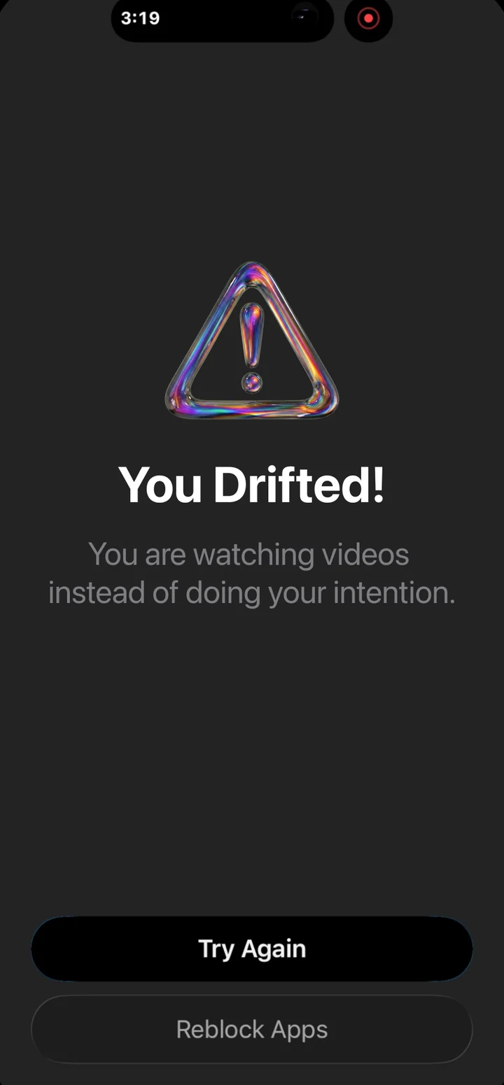 Nudge Task Mode: You Drifted! You are watching videos instead of doing your intention, with Try Again and Reblock Apps buttons